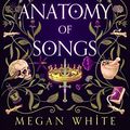 Cover Art for 9780645489927, The Anatomy of Songs by Megan White