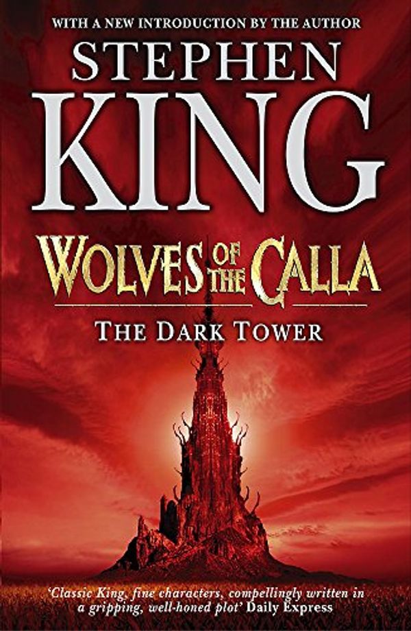 Cover Art for 9780340836156, The Dark Tower: Wolves of the Calla v. 5 by Stephen King