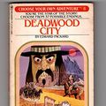 Cover Art for 9780553209822, Cya 8:Deadwood City by Edward Packard
