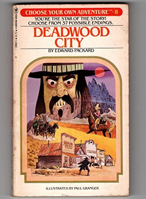 Cover Art for 9780553209822, Cya 8:Deadwood City by Edward Packard