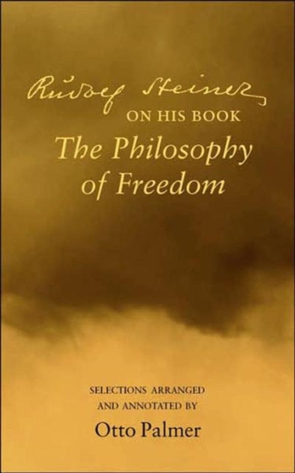 Cover Art for 9780910142687, Rudlof Steiner on His Book the "Philosophy of Freedom" by Otto Palmer, Marjorie Spock, Otto and Spock Palme