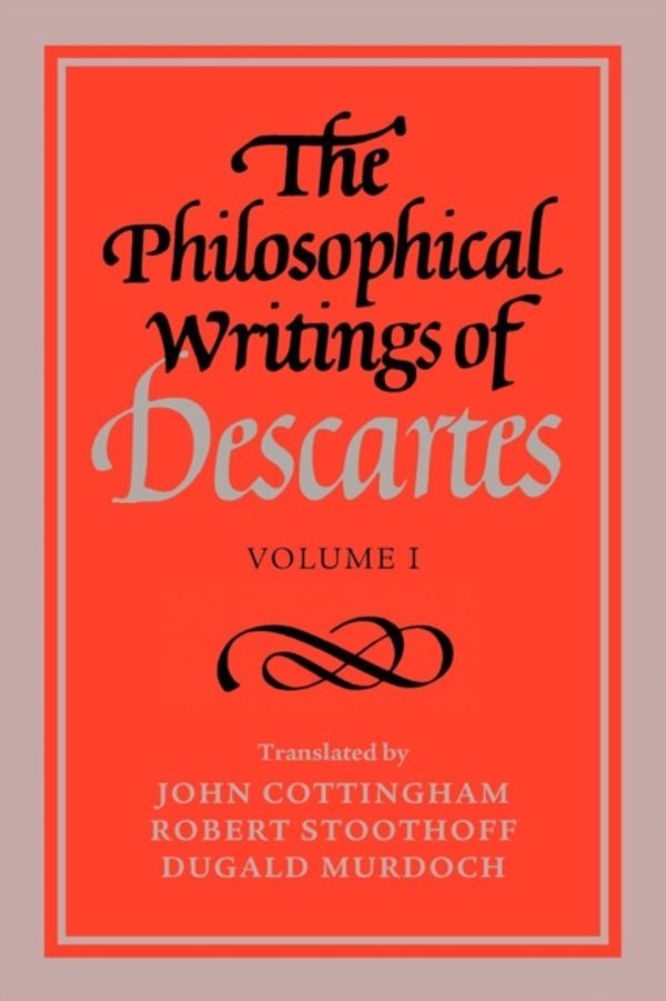 Cover Art for 9780521288071, The Philosophical Writings of Descartes: v. 1 by Rene Descartes