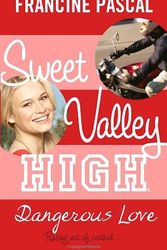 Cover Art for 9780440422747, Sweet Valley High #6: Dangerous Love by Francine Pascal