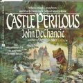 Cover Art for 9780441094189, Castle Perilous by John Dechancie