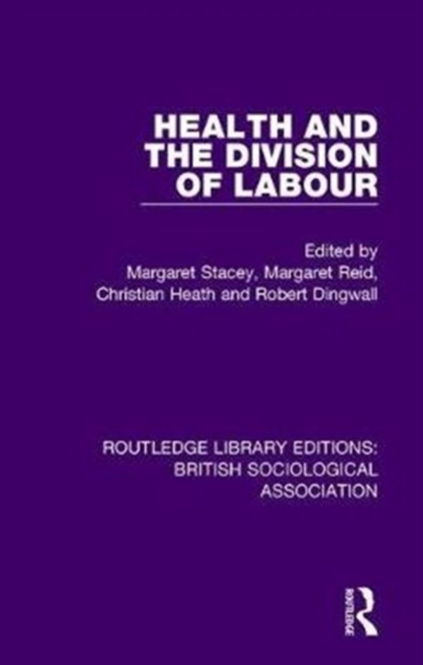 Cover Art for 9781138483330, Health and the Division of Labour (Routledge Library Editions: British Sociological Association) by Robert Dingwall