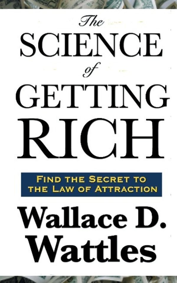 Cover Art for 9781604591903, The Science of Getting Rich by Wallace D. Wattles