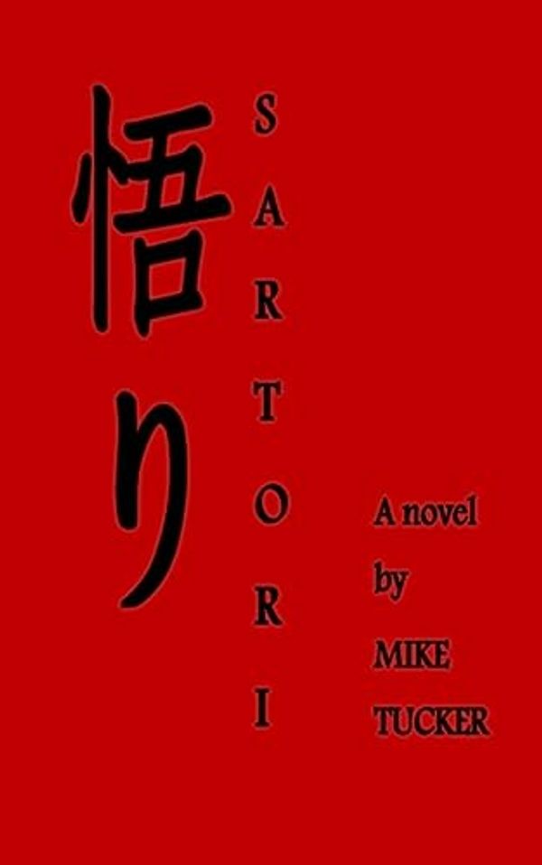 Cover Art for 9781522800736, Sartori: A novel by Mike Tucker by Mike Tucker