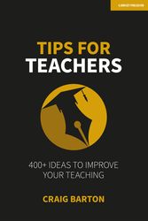 Cover Art for 9781915261472, Tips for Teachers: 400+ ideas to improve your teaching by Craig Barton
