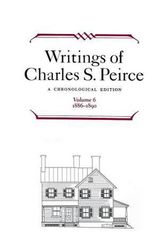 Cover Art for 9780253372062, Writings of Charles S. Peirce: A Chronological Edition, 1886-1890 v. 6 by Charles S. Peirce