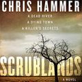 Cover Art for 9781508277439, Scrublands by Chris Hammer