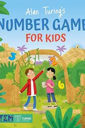 Cover Art for 9781398825376, Alan Turing's Number Games for Kids by Gareth Conway
