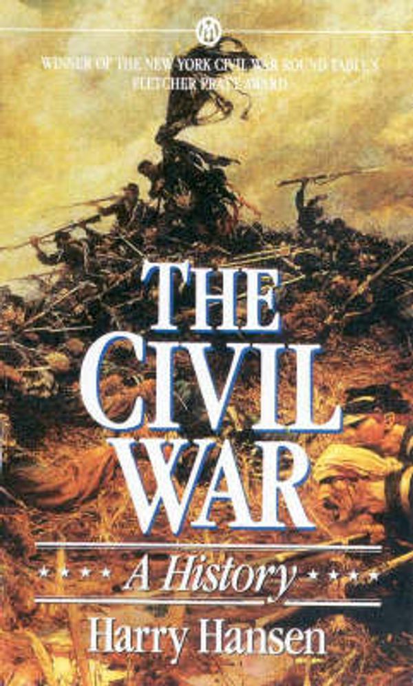 Cover Art for 9780451628404, Civil War: A History by Harry Hansen