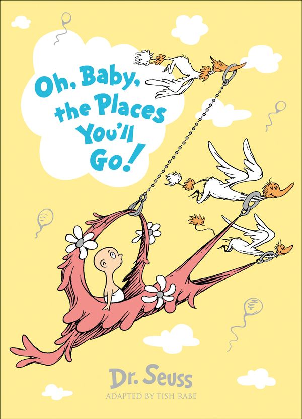 Cover Art for 9780008241667, Oh, Baby, The Places You'll Go! by Dr. Seuss