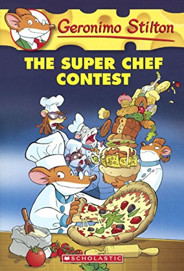 Cover Art for 9780606360562, The Super Chef Contest (Geronimo Stilton (Numbered)) by Geronimo Stilton