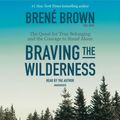Cover Art for 9780525494898, Braving the Wilderness by Brené Brown