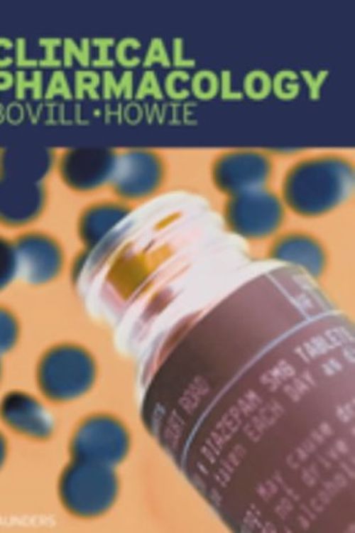 Cover Art for 9780702021671, Clinical Pharmacology for Anaesthetists by Bovill, J. G., Howie, M. B.