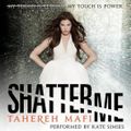 Cover Art for 9780062111241, Shatter Me by Tahereh Mafi, Kate Simses, Tahereh Mafi