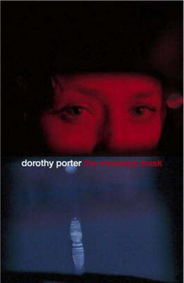 Cover Art for 9780330362429, The Monkey's Mask by Dorothy Porter