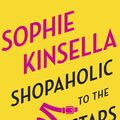 Cover Art for 9780812993875, Shopaholic to the Stars by Sophie Kinsella