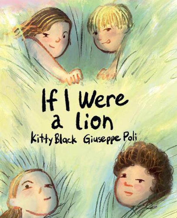 Cover Art for 9781761110191, If I Were A Lion by Kitty Black