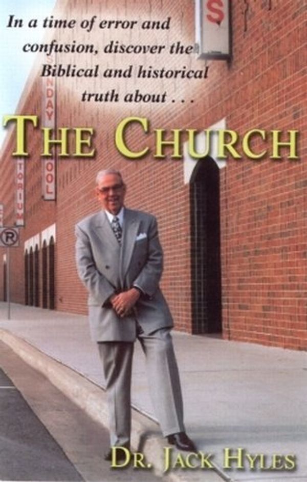 Cover Art for 9780980059403, The Church by Jack Hyles