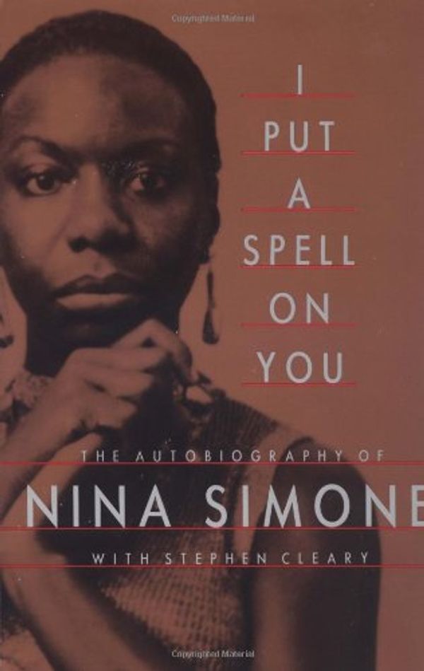 Cover Art for 9780306805257, I Put A Spell On You: The Autobiography Of Nina Simone by Nina Simone