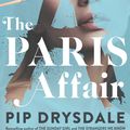 Cover Art for 9781760854324, The Paris Affair by Pip Drysdale
