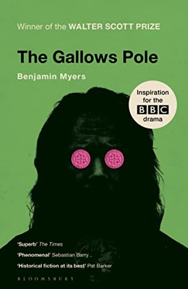 Cover Art for B07MCJ48SH, The Gallows Pole by Benjamin Myers