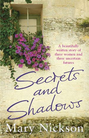 Cover Art for 9780099466338, Secrets and Shadows by Mary Nickson