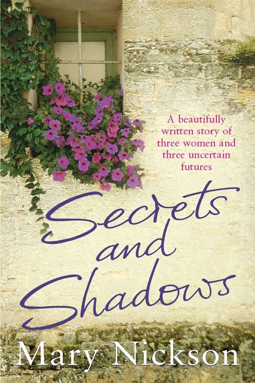 Cover Art for 9780099466338, Secrets and Shadows by Mary Nickson