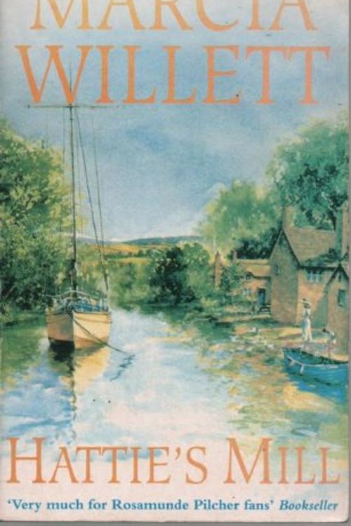 Cover Art for 9780755325238, Marcia Willett Hattie's Mill by Marcia Willett