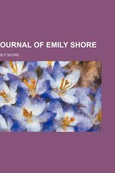 Cover Art for 9781150353529, Journal of Emily Shore by Emily Shore