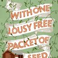 Cover Art for 9780007355280, With One Lousy Free Packet of Seed by Lynne Truss