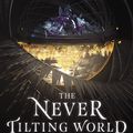 Cover Art for 9780062821799, The Never Tilting World by Rin Chupeco