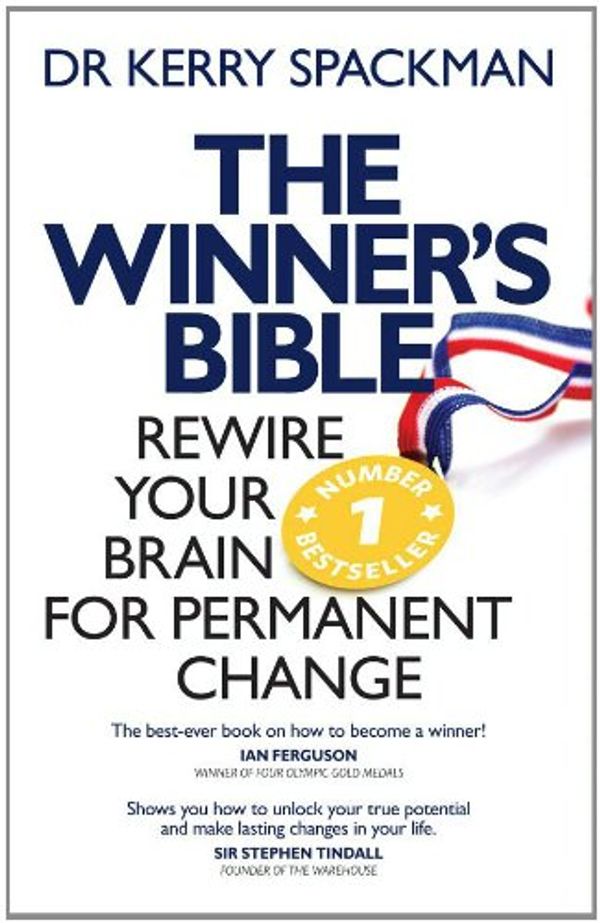 Cover Art for B007QQE4KI, Winner's Bible: Rewire your Brain for Permanent Change by Kerry Dr. Spackman