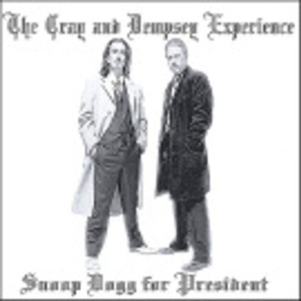 Cover Art for 0825346704227, Snoop Dogg for President by the Cray and Dempsey experience