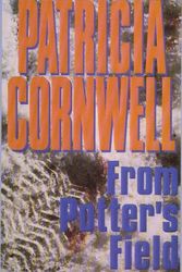 Cover Art for 9780783812922, From Potter's Field by Patricia Daniels Cornwell