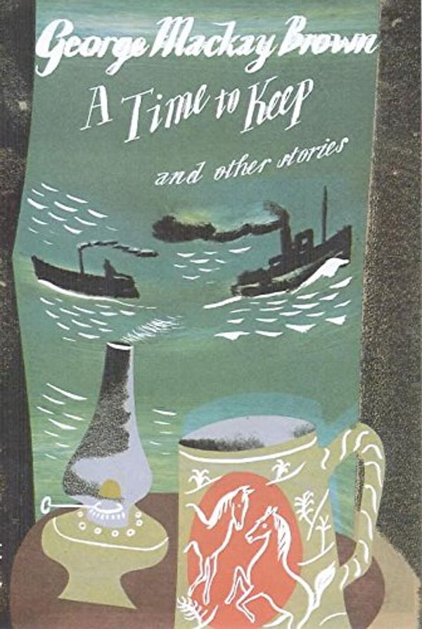 Cover Art for 9780719560224, A Time to Keep: And Other Stories by George Mackay Brown
