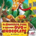 Cover Art for 9789722360012, O Concurso para o Melhor Ovo de Chocolate (Portuguese Edition) by Geronimo Stilton
