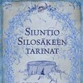 Cover Art for 9789513148010, Siuntio Silosäkeen tarinat by J. K. Rowling, Jaana Kapari-Jatta