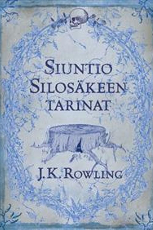 Cover Art for 9789513148010, Siuntio Silosäkeen tarinat by J. K. Rowling, Jaana Kapari-Jatta