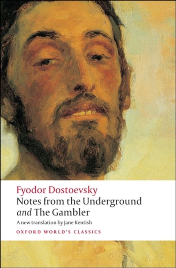 Cover Art for 9780199536382, Notes from the Underground and the Gambler by Fyodor Dostoevsky