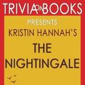 Cover Art for 9781537696553, Trivia: The Nightingale by Kristin Hannah (Trivia-On-Books) by Trivion Books