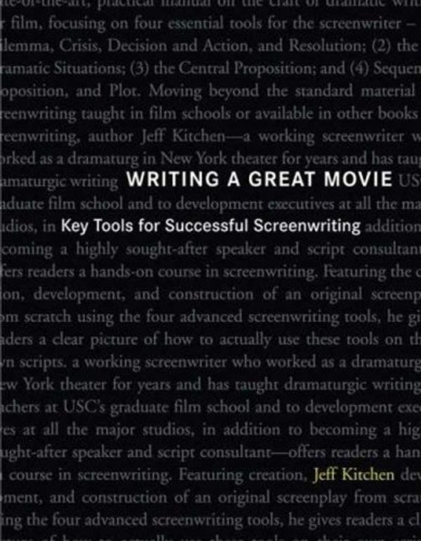 Cover Art for 9780823069781, Writing a Great Movie by Jeff Kitchen
