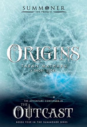 Cover Art for B00VE73320, Summoner: Origins (The Summoner Trilogy) by Taran Matharu