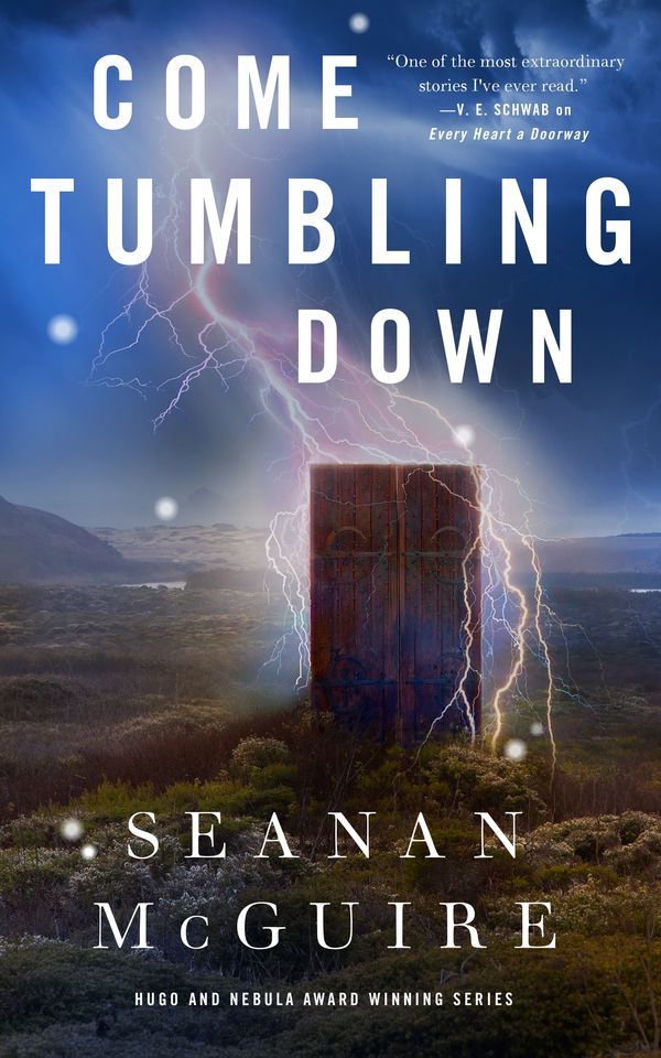 Cover Art for 9780765399311, Come Tumbling Down by Seanan McGuire