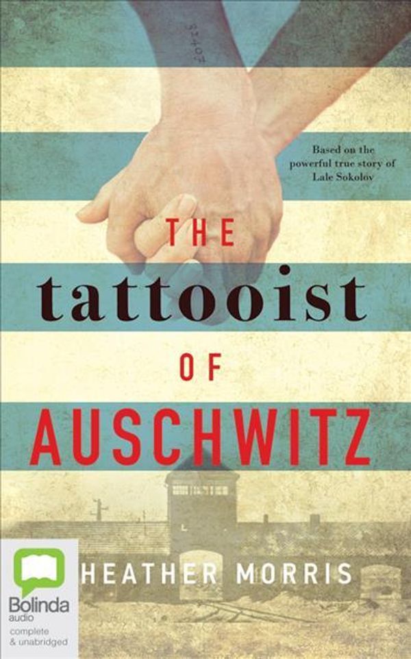 Cover Art for 9781489423627, The Tattooist of Auschwitz by Heather Morris