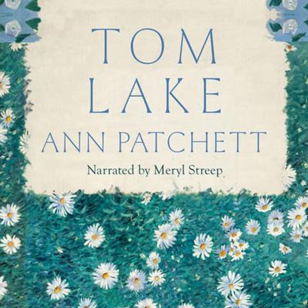 Cover Art for 9781526664266, Tom Lake by Ann Patchett, Meryl Streep