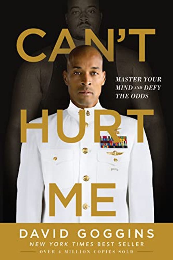 Cover Art for B07H453KGH, Can't Hurt Me: Master Your Mind and Defy the Odds by David Goggins
