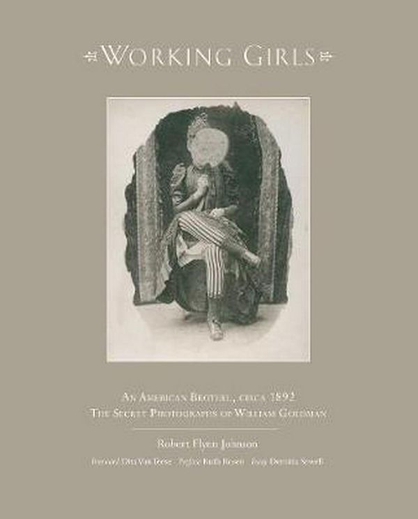 Cover Art for 9781943876587, Working Girls by Robert Flynn Johnson